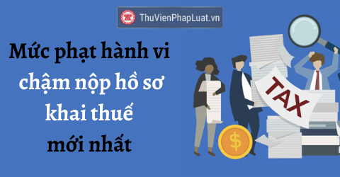 Chậm nộp hồ sơ khai thuế