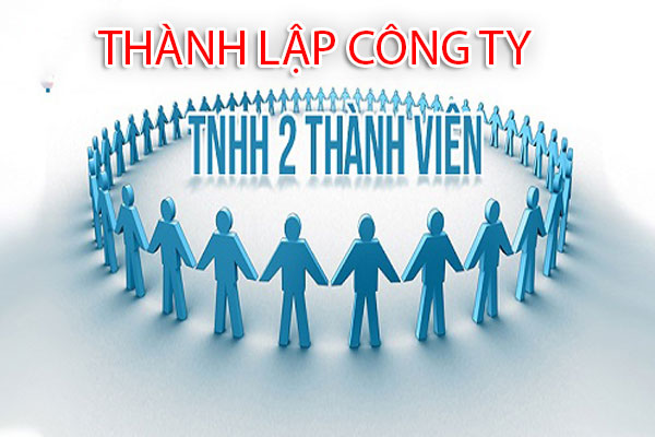 Thủ tục đăng ký thành lập công ty TNHH hai thành viên trở lên